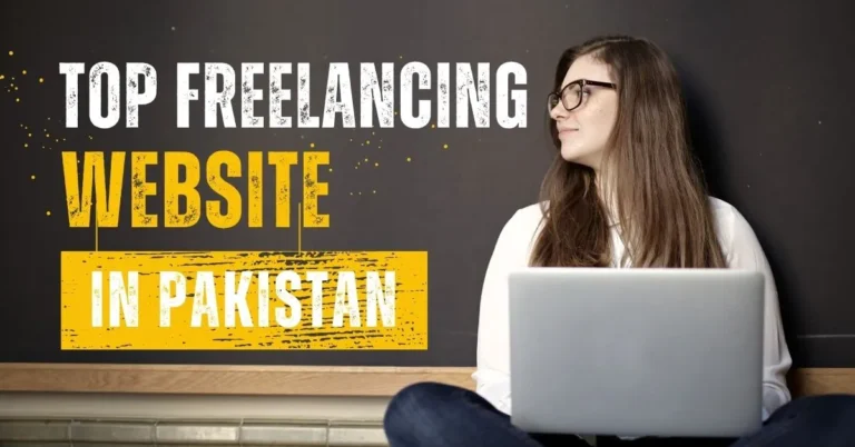 Top 13 Best Freelancing Websites in Pakistan to Earn Money Online