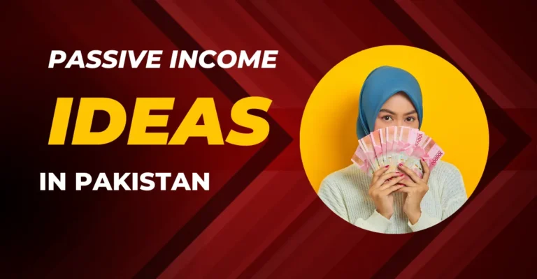 Top 10 Famous Passive Income Ideas in Pakistan