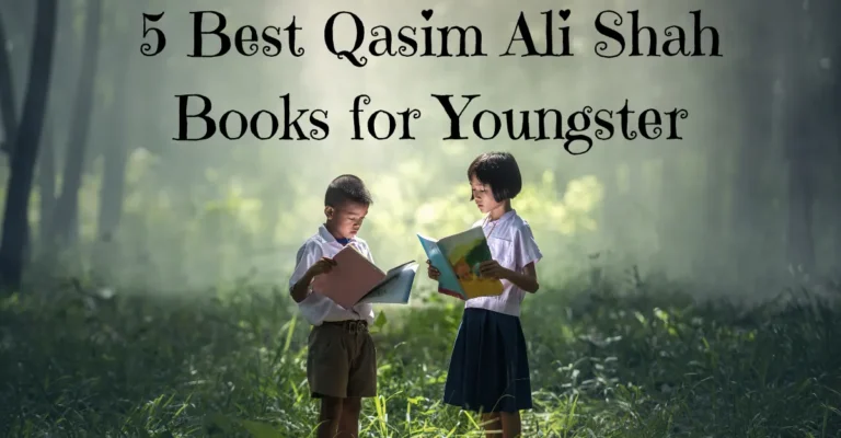 5 Best Qasim Ali Shah Books for Youngster