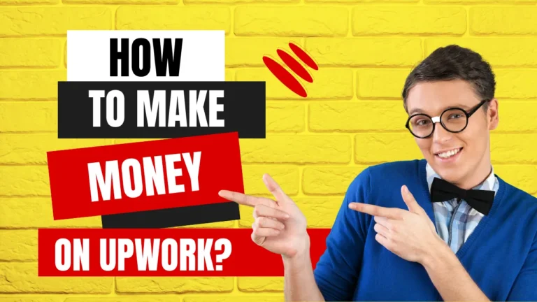 How to Make Good Money on Upwork as a Freelancer?