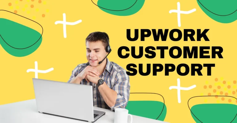 Upwork Customer Services: How Do Contact Upwork Services?