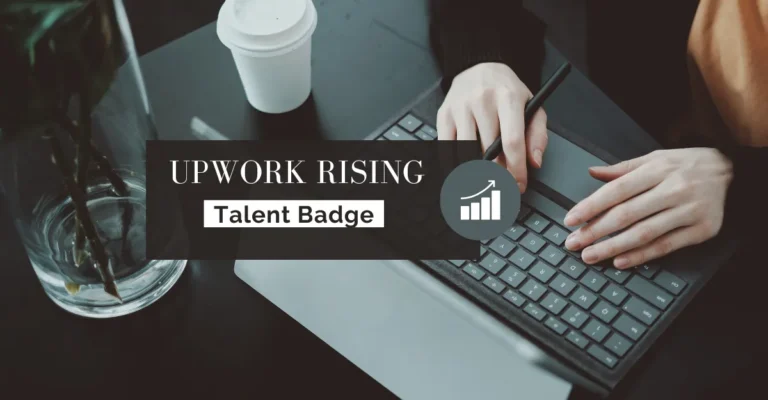 How to Become the Upwork Rising Talent Badge? How to Get It?
