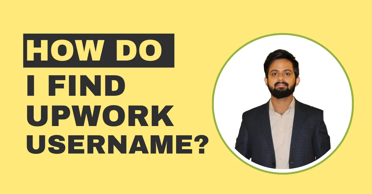 How Do I Find My UpWork Username? - Being Assistant