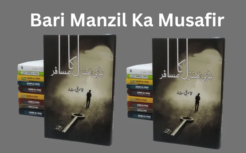 Qasim Ali Shah Book Bari Manzil Ka Musafir